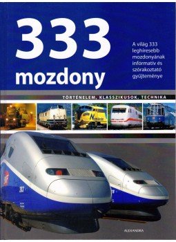 - 333 mozdony - 333 mozdony, Pécs 2008 antikvár könyv