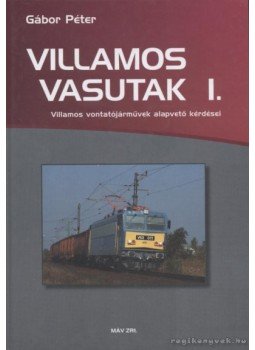 Gábor Péter - Villamos vasutak I-III. Gábor Péter - Villamos vasutak I-III., Budapest 2007 antikvár könyv
