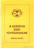 Dobosy László - A százéves ózdi fúvószenekar