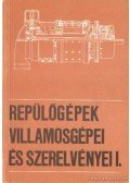 Melegh Mihály - Repülőgépek villamosgépei és szerelvényei I.