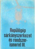 Hennel Sándor,Megyery Miklós - Repülőgép sárkányszerkezet és rendszerismeret III.