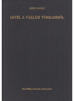 John Locke - Levél a vallási türelemről John Locke - Levél a vallási türelemről, Budapest 1973 antikvár könyv