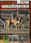 Elek Balázs,Zsoldos Barnabás - Magyar vadászösvényeken
