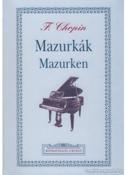 Chopin, F. - Mazurkák Chopin, F. - Mazurkák, 2005 antikvár könyv
