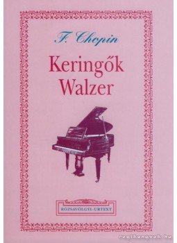 Chopin, F. - Keringők Chopin, F. - Keringők, Budapest 2004 antikvár könyv