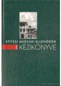 Dr. Gyulai Judit,Dr. Kiss Jenő - Építési műszaki ellenőrök kézikönyve