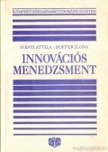Iványi Attila,Hoffer Ilona - Innovációs menedzsment
