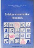 Mike János,Vincze István,Kosztolányi József - Érdekes matematikai feladatok
