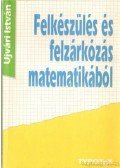 Ujvári István - Felkészülés és felzárkózás matematikából