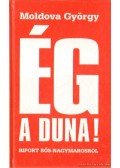 Moldova György - Ég a Duna!