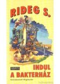 Rideg Sándor - Indul a bakterház
