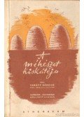 Ignácz Sándor - A méhészet kiskátéja