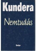 Milan Kundera - Nemtudás