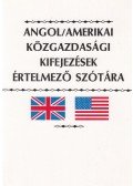 Kovács János - Angol-amerikai közgazdasági kifejezések értelmező szótára