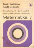 Novák Lászlóné,Kovács Csongorné,Szerediné Loparits Éva,Strókayné Földvári Vera - Matematika 7. -Kézikönyv a matematika 7. osztályos anyagának tanításához