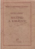 Ratkó József - Segítsd a királyt!