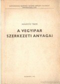 Hegedűs Tibor - A vegyipar szerkezeti anyagai