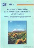 Orosz Károly - Vasutak a sebesség és a környezetvédelem vonzásában
