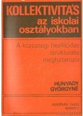 Hunyady Györgyné - Kollektivitás az iskolai osztályokban