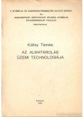 Kállay Tamás - Az almatárolás üzemi technológiája
