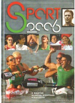 Gyárfás Tamás (szerk.) - Sport 2006 Gyárfás Tamás (szerk.) - Sport 2006, Budapest 2006 antikvár könyv