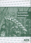 Papp Zoltán,Mészáros Gábor - Szántóföldi technológiai kézikönyv