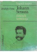 Brodszky Ferenc - Johann Strauss életének krónikája