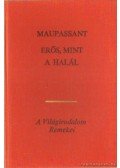 Guy de Maupassant - Erős, mint a halál