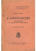 Balogh Lajos - A méhészkedés (dedikált)