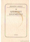 Donáth László - A szeretet leleménye