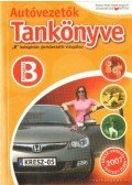 Keller Ervin,Duka Gyula,Kiss István,Virágh Sándor - Autóvezetők tankönyve B kategóriás járművezetői vizsgához