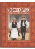 Nagy Attila,Csendes Istvánné - Népszokásaink képes kalendáriuma