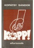 Kopátsy Sándor - Kopp! - Aforizmák
