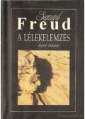 Sigmund Freud - A lélekelemzés legújabb eredményei