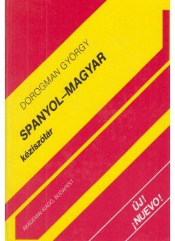 Dorogman György - Spanyol-magyar kéziszótár Dorogman György - Spanyol-magyar kéziszótár, Budapest 1992 antikvár könyv