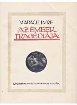 Madách Imre - Az ember tragédiája (Haranghy Jenő illusztrációival) (Számozott) Madách Imre - Az ember tragédiája (Haranghy Jenő illusztrációival) (Számozott), Budapest 1920 antikvár könyv