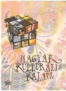 Bognár Antal, Szondi György - Magyar kulturális kalauz Bognár Antal, Szondi György - Magyar kulturális kalauz, Budapest 2011 antikvár könyv