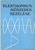 Jankó Géza - Elektronikus műszerek kezelése 1983