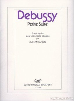 Debussy, Claude - Petite Suite (gordonka és zongora) Debussy, Claude - Petite Suite (gordonka és zongora), Budapest 0 antikvár könyv