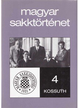 Bilek István, Földeák Árpád, Kapu Jenő, dr. Lindner László - Magyar sakktörténet 4. Bilek István, Földeák Árpád, Kapu Jenő, dr. Lindner László - Magyar sakktörténet 4., Budapest 1996 antikvár könyv