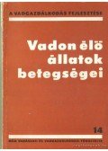 Izrael Gábor (szerk.) - Vadon élő állatok betegségei