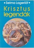 Selma Lagerlöf - Krisztus-legendák