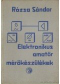 Rózsa Sándor - Elektronikus amatőr mérőkészülékek