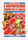 Kennedy, Paul - A nagyhatalmak tündöklése és bukása