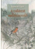 Schmidt Egon - A vadászat mellékszereplői