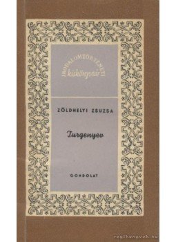 Zöldhelyi Zsuzsa - Turgenyev Zöldhelyi Zsuzsa - Turgenyev, Budapest 1964 antikvár könyv