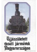 Villányi György,Lovász György,Heller György dr. - Ujjászületett vasúti járművek Magyarországon
