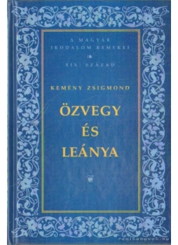 Kemény Zsigmond - Özvegy és leánya Kemény Zsigmond - Özvegy és leánya, Budapest 2007 antikvár könyv