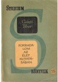 Dr. Gánti Tibor - Forradalom az élet kutatásában