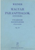 Weiner Leó - Magyar parasztdalok zongorára Op. 34